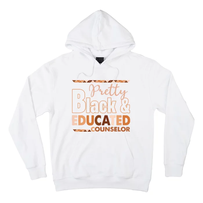 Pretty Black And Educated Counselor Black History Month Hoodie