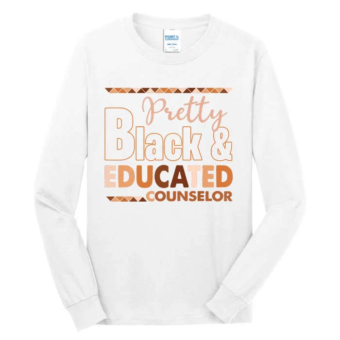 Pretty Black And Educated Counselor Black History Month Tall Long Sleeve T-Shirt