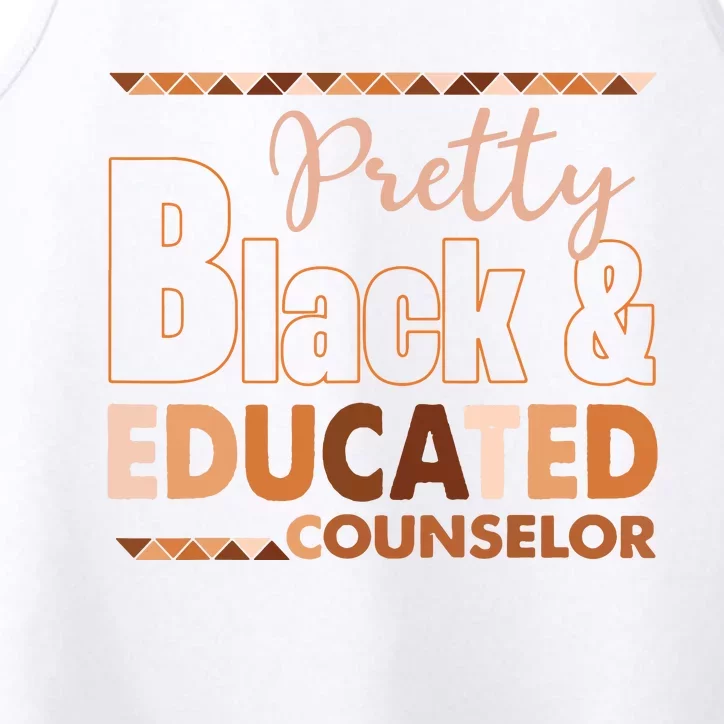 Pretty Black And Educated Counselor Black History Month Performance Tank