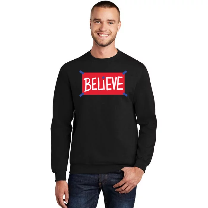 Philadelphia Baseball Believe Tall Sweatshirt