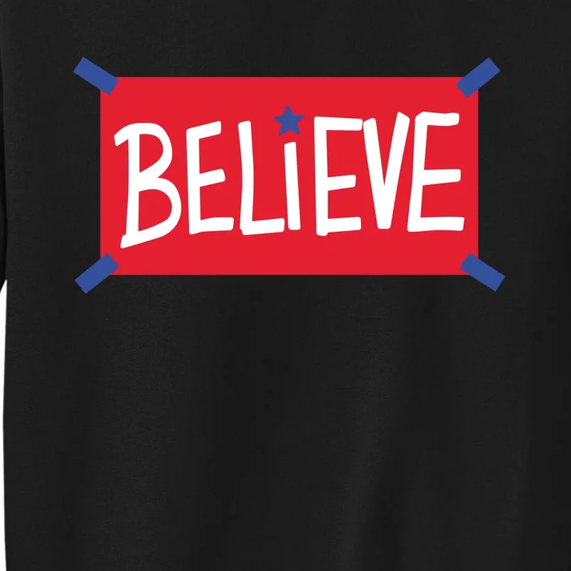 Philadelphia Baseball Believe Tall Sweatshirt