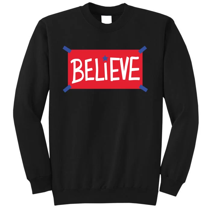 Philadelphia Baseball Believe Tall Sweatshirt