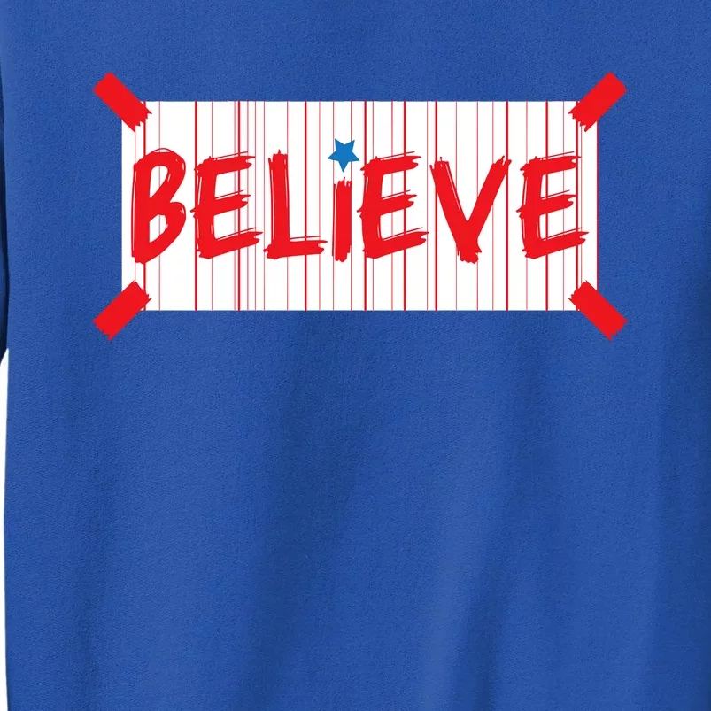 Philadelphia Baseball Believe Tall Sweatshirt