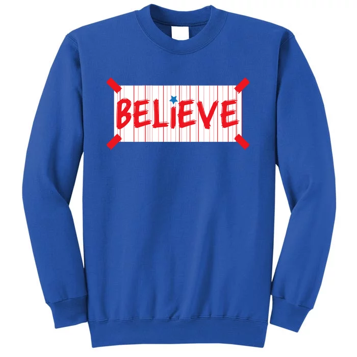 Philadelphia Baseball Believe Tall Sweatshirt