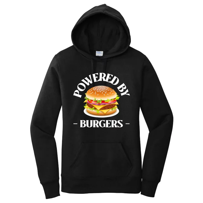 Powered By Burgers Fast Food Lover Funny Beef Burger Women's Pullover Hoodie