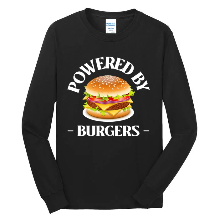 Powered By Burgers Fast Food Lover Funny Beef Burger Tall Long Sleeve T-Shirt