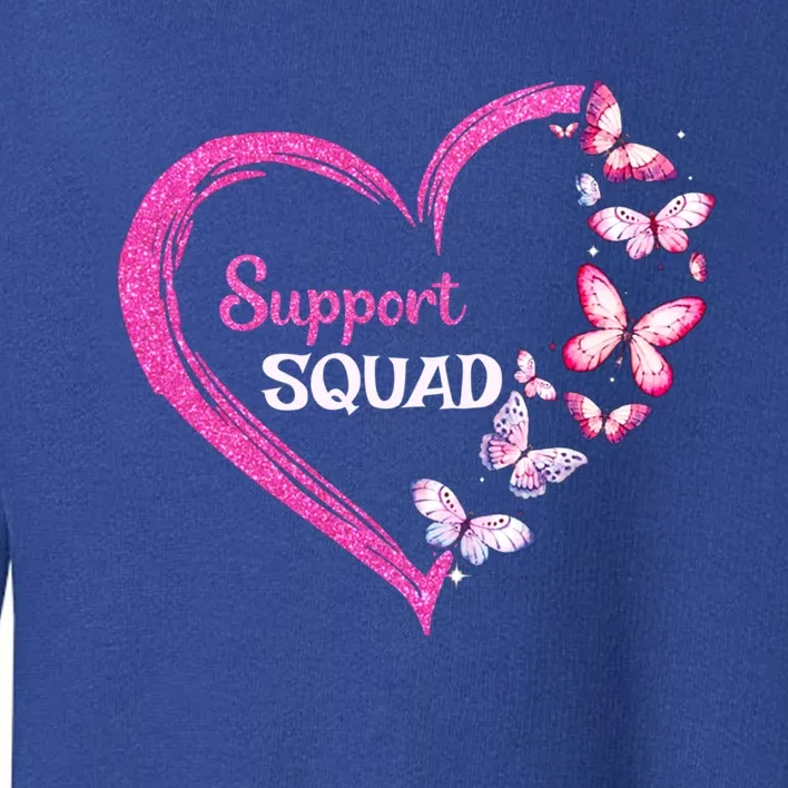 Pink Butterfly Breast Cancer Support Squad Pink Ribbon Funny Gift Toddler Sweatshirt