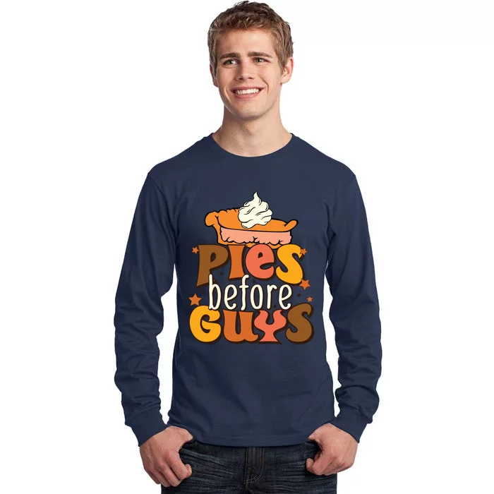 Pies Before Buys Fall Vibes Autumn Season Thanksgiving Pumpkin Spice Funny Tall Long Sleeve T-Shirt