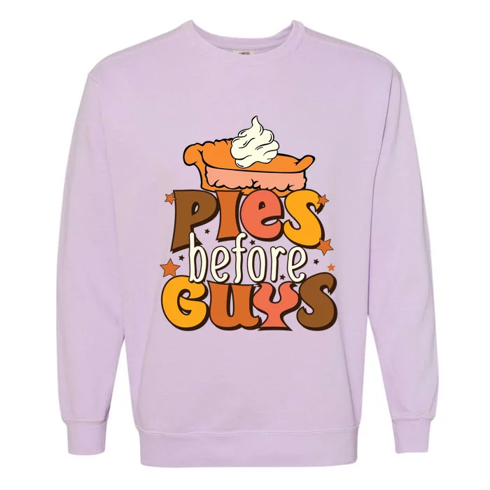 Pies Before Buys Fall Vibes Autumn Season Thanksgiving Pumpkin Spice Funny Garment-Dyed Sweatshirt