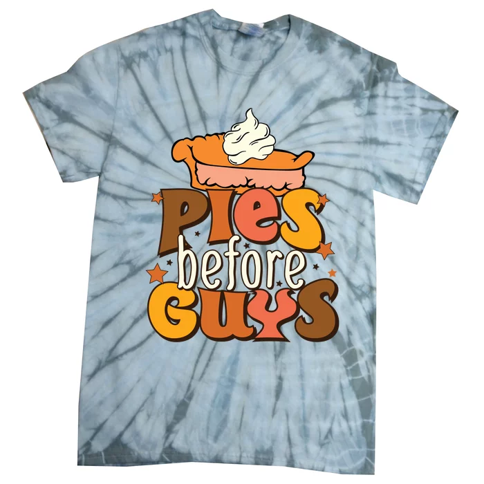 Pies Before Buys Fall Vibes Autumn Season Thanksgiving Pumpkin Spice Funny Tie-Dye T-Shirt