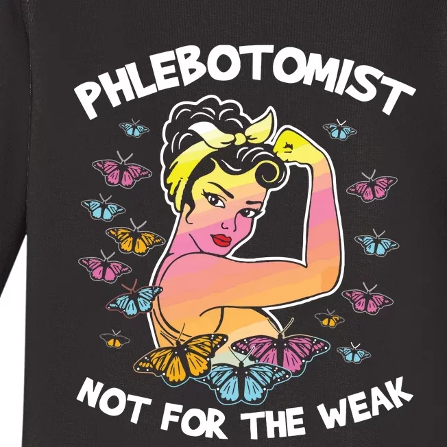 Phlebotomist Butterfly Bloodletting Not For The Weak Baby Long Sleeve Bodysuit