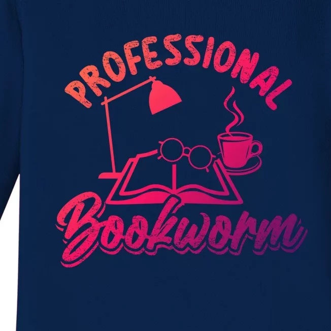 Professional Bookworm Bookish Reading Funny Book Lover Gift Baby Long Sleeve Bodysuit