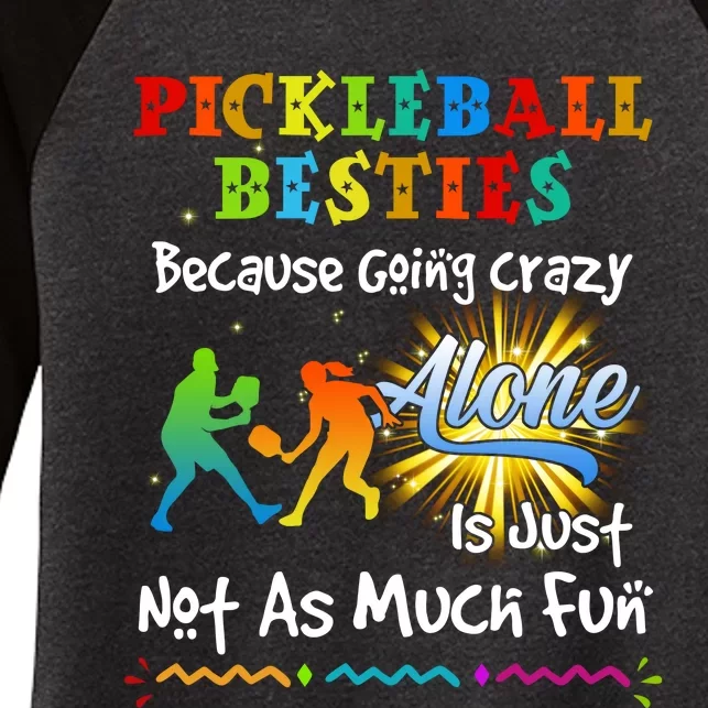 Pickleball Besties Bacause Going Crazy Women's Tri-Blend 3/4-Sleeve Raglan Shirt