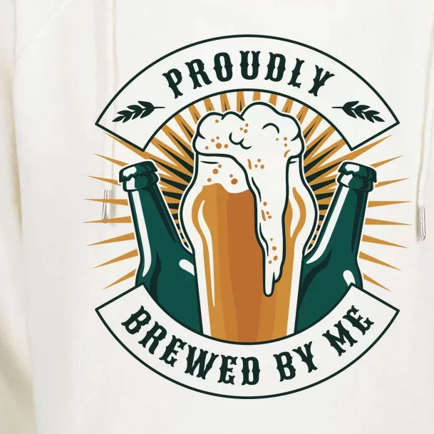 Proudly Brewed By Me Beer Womens Funnel Neck Pullover Hood