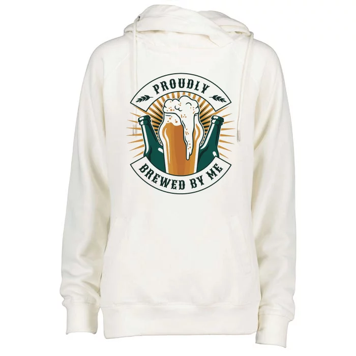 Proudly Brewed By Me Beer Womens Funnel Neck Pullover Hood