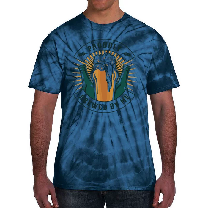 Proudly Brewed By Me Beer Tie-Dye T-Shirt