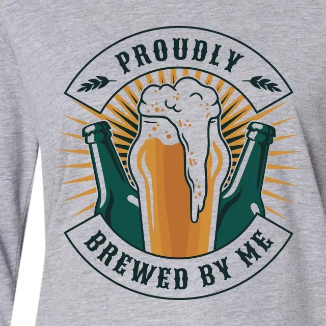 Proudly Brewed By Me Beer Womens Cotton Relaxed Long Sleeve T-Shirt