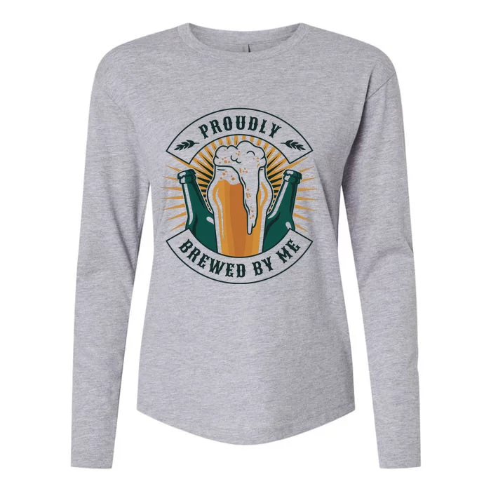 Proudly Brewed By Me Beer Womens Cotton Relaxed Long Sleeve T-Shirt