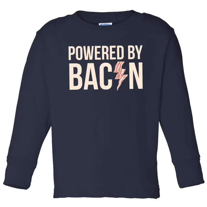 Powered By Bacon Toddler Long Sleeve Shirt