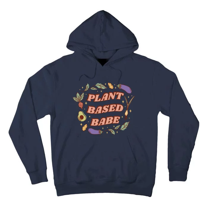 Plant Based Babe Vegan Life Tall Hoodie