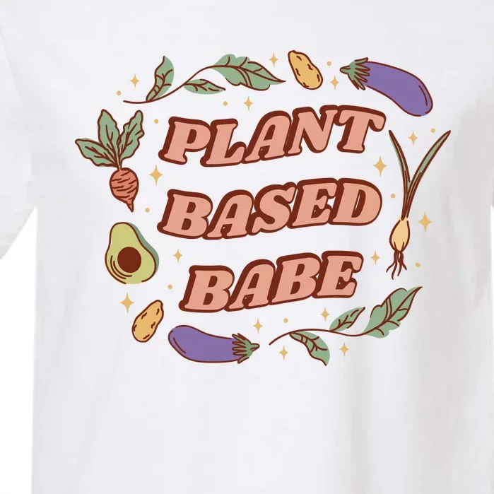 Plant Based Babe Vegan Life Garment-Dyed Heavyweight T-Shirt