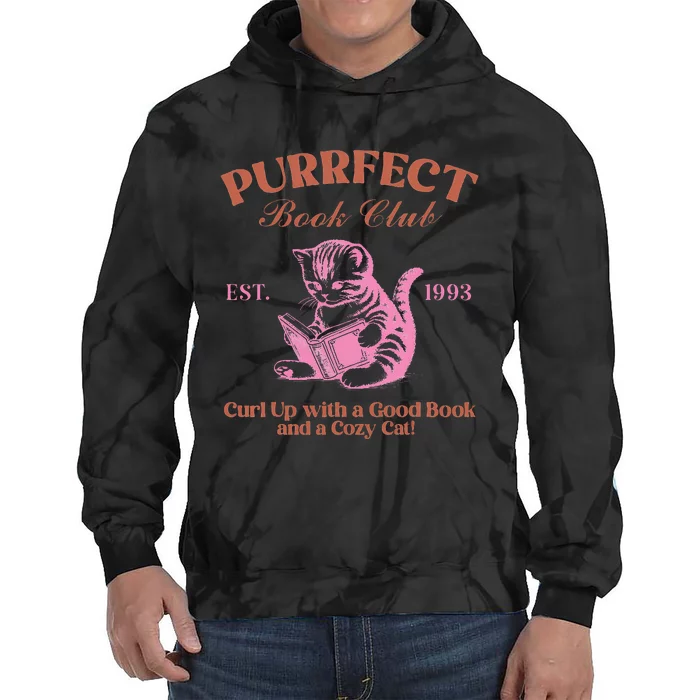 Purrfect Book Club Est 1993a Good Book A Cozy Cat Tie Dye Hoodie