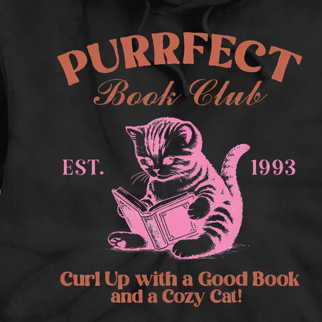 Purrfect Book Club Est 1993a Good Book A Cozy Cat Tie Dye Hoodie