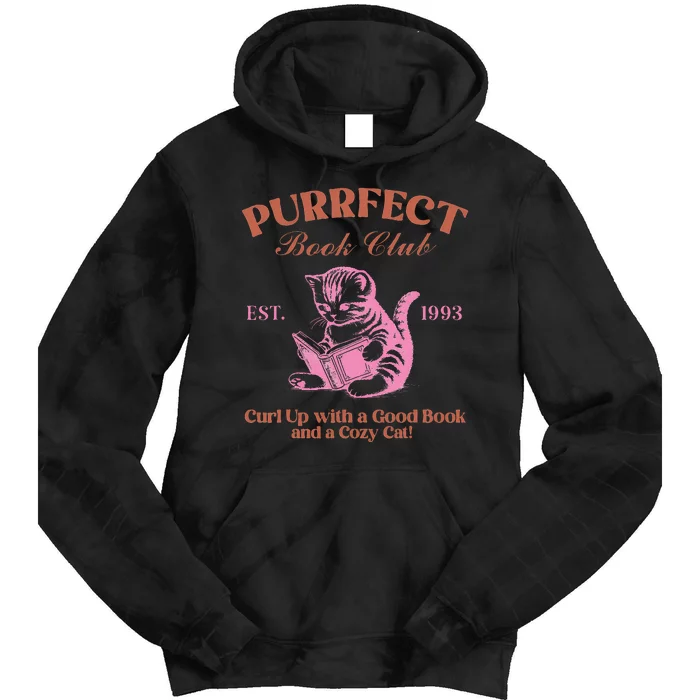 Purrfect Book Club Est 1993a Good Book A Cozy Cat Tie Dye Hoodie