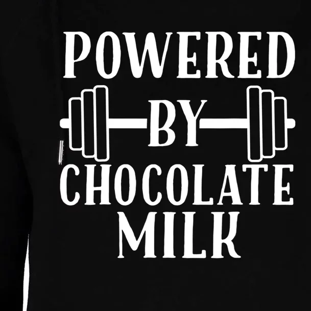 Powered By Chocolate Milk Gift Funny Weight Lifting Gift Womens Funnel Neck Pullover Hood