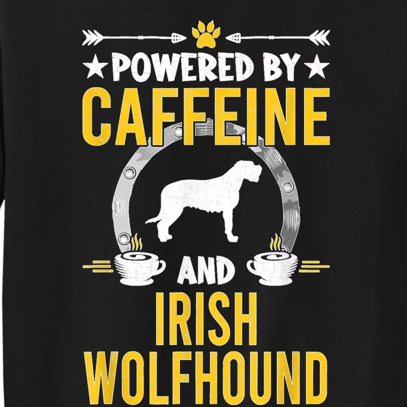 Powered By Caffeine And Irish Wolfhound Dog Lovers Sweatshirt