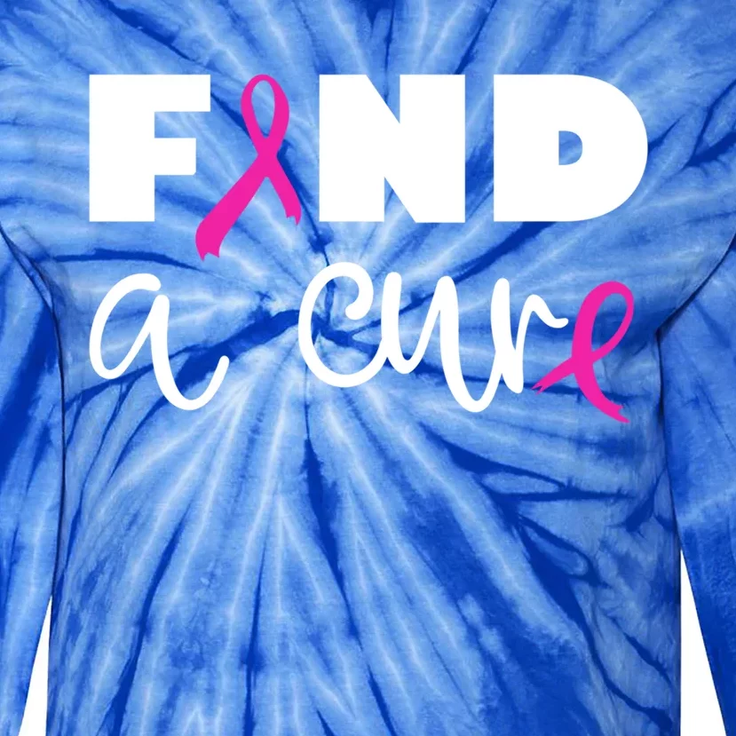 Pink Breast Cancer Awareness Fight Find A Cure Gift Tie-Dye Long Sleeve Shirt