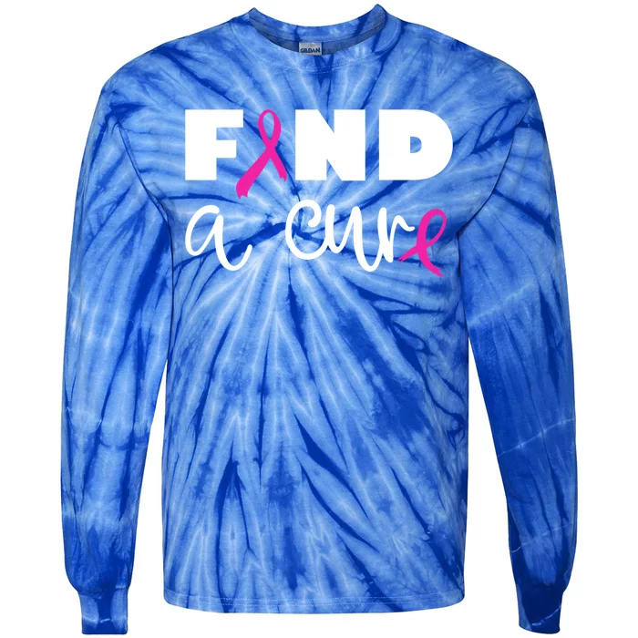 Pink Breast Cancer Awareness Fight Find A Cure Gift Tie-Dye Long Sleeve Shirt