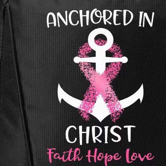 Pink Breast Cancer Quote Anchored In Christ Faith Hope Love City Backpack