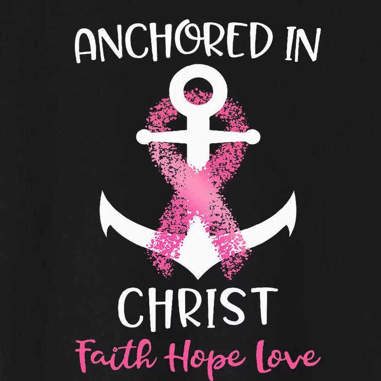 Pink Breast Cancer Quote Anchored In Christ Faith Hope Love Women's Crop Top Tee