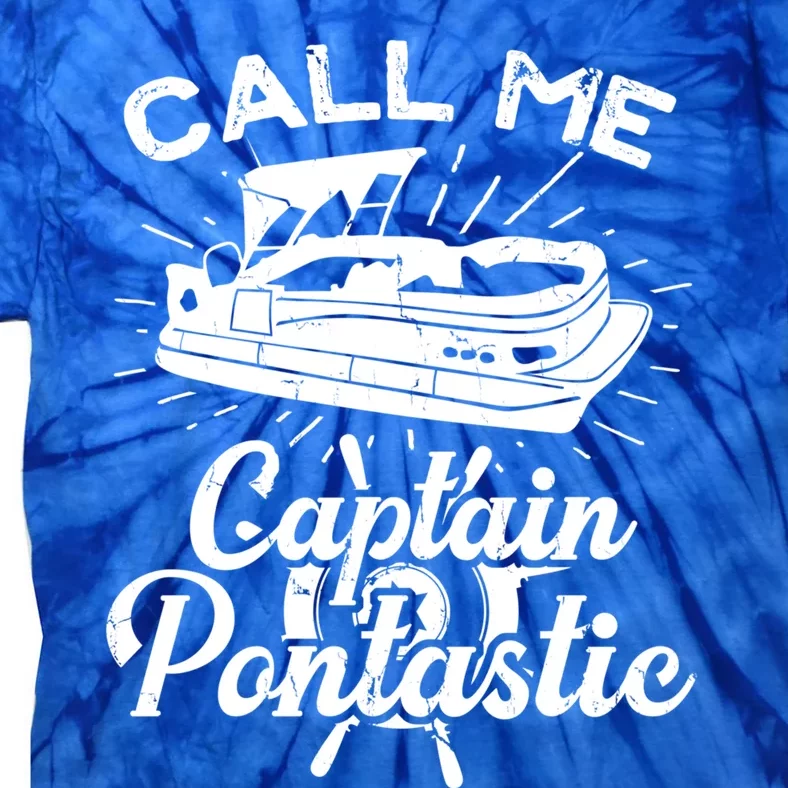 Pontoon Boat Captain Pontastic Fathers Day Gift Tie-Dye T-Shirt