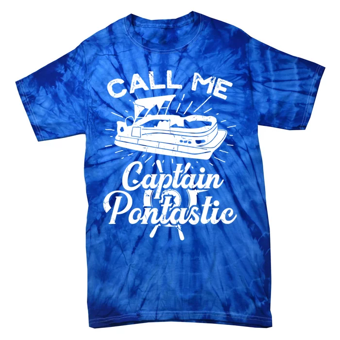 Pontoon Boat Captain Pontastic Fathers Day Gift Tie-Dye T-Shirt