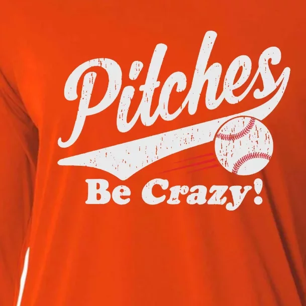 PITCHES BE CRAZY FUNNY BASEBALL MEME Cooling Performance Long Sleeve Crew