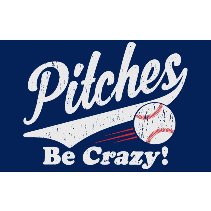 PITCHES BE CRAZY FUNNY BASEBALL MEME Bumper Sticker