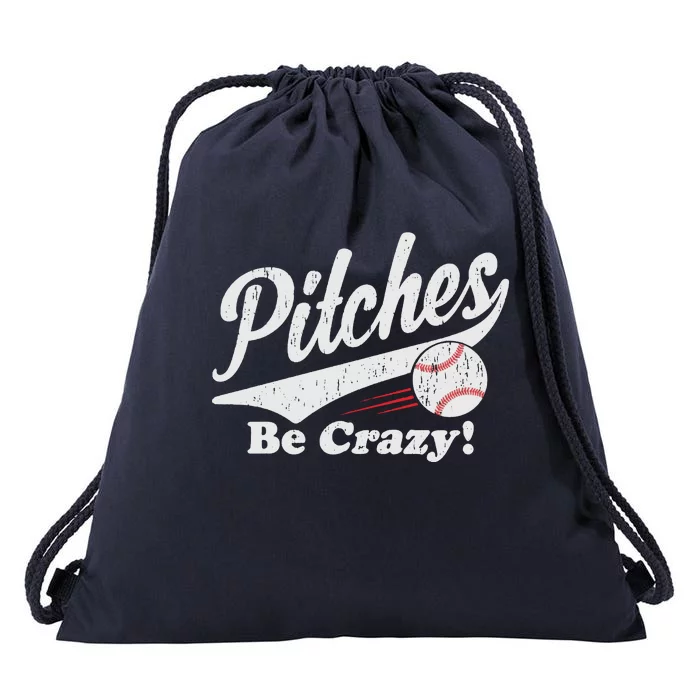 PITCHES BE CRAZY FUNNY BASEBALL MEME Drawstring Bag