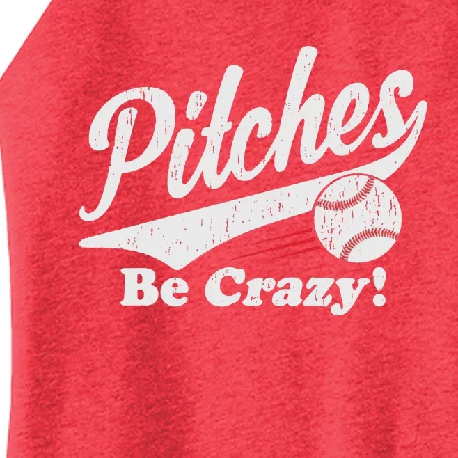 PITCHES BE CRAZY FUNNY BASEBALL MEME Women’s Perfect Tri Rocker Tank