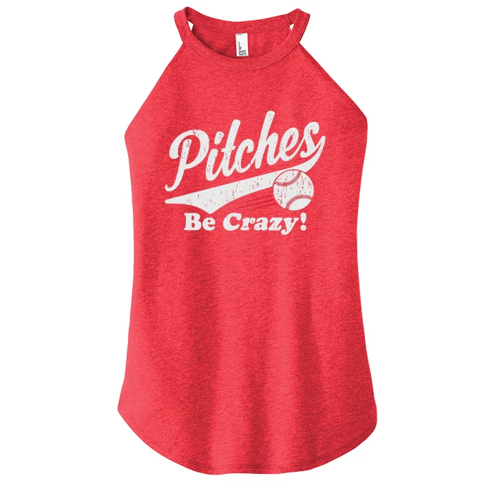 PITCHES BE CRAZY FUNNY BASEBALL MEME Women’s Perfect Tri Rocker Tank