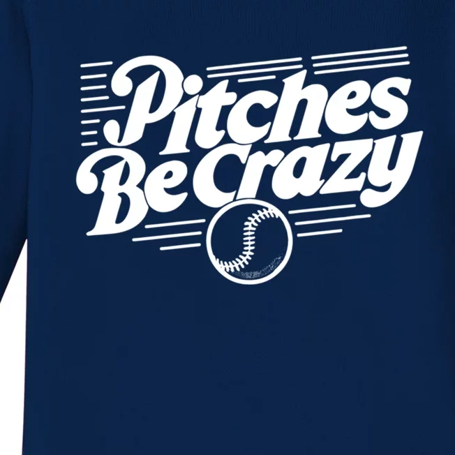 Pitches Be Crazy Softball Pitcher Gift Baby Long Sleeve Bodysuit