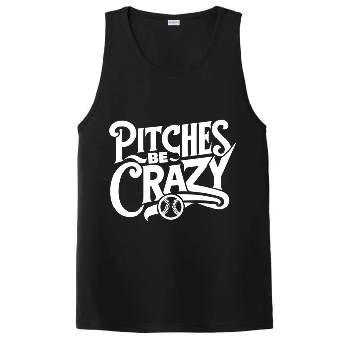 Pitches Be Crazy Softball Pitcher Gift Performance Tank