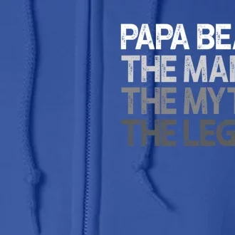 Papa Bear Cool Gift For Dads And Fathers: The Myth Legend Gift Full Zip Hoodie