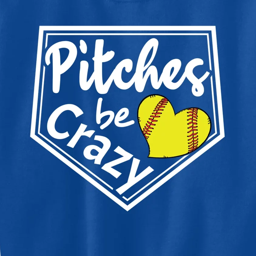 Pitches Be Crazy Softball Player Funny Gift Kids Sweatshirt