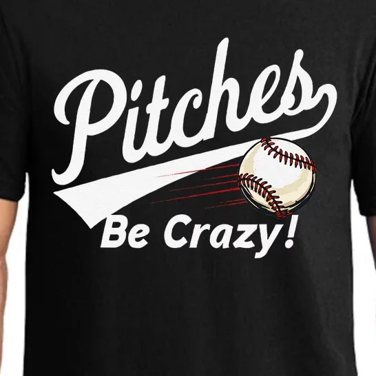 Pitches Be Crazy Baseball Humor Pajama Set