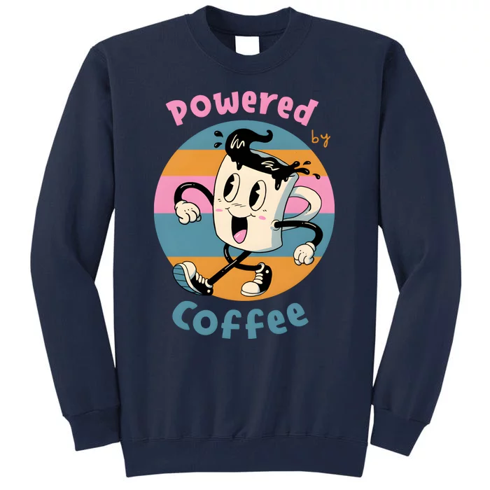 Powered By Coffee Lover Cute Coffee Cup Retro Tall Sweatshirt