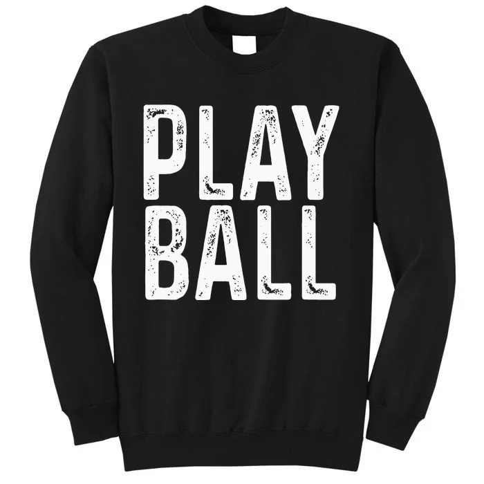 Play Ball Cute Baseball Softball Funny Tall Sweatshirt