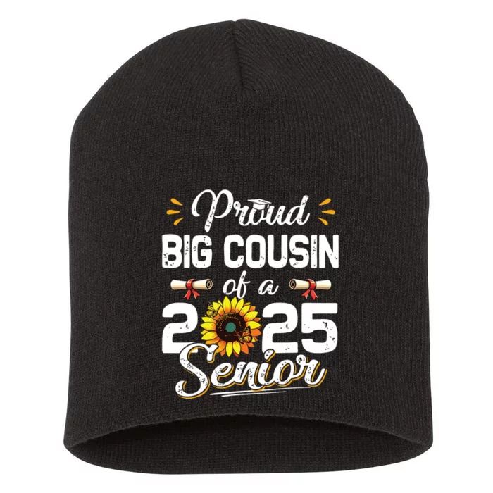 Proud Big Cousin Of A Class Of 2025 Senior Graduation 2025 Short Acrylic Beanie