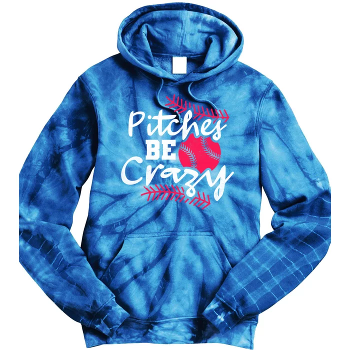 Pitches Be Crazy Baseball Gift Tie Dye Hoodie